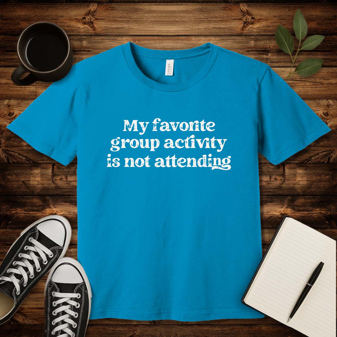 My Favorite Group Activity T-Shirt-T-Shirt-Aqua-S-wearable sarcasm by Savage Tee Society