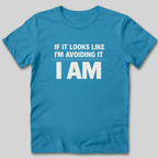 Avoiding It T-Shirt