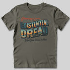 Greetings From Existential Dread T-Shirt
