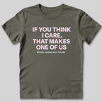 Caring Not Found T-Shirt