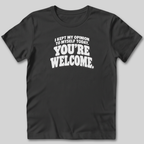 I Kept My Opinion To Myself Today T-Shirt