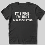 It's Fine T-Shirt
