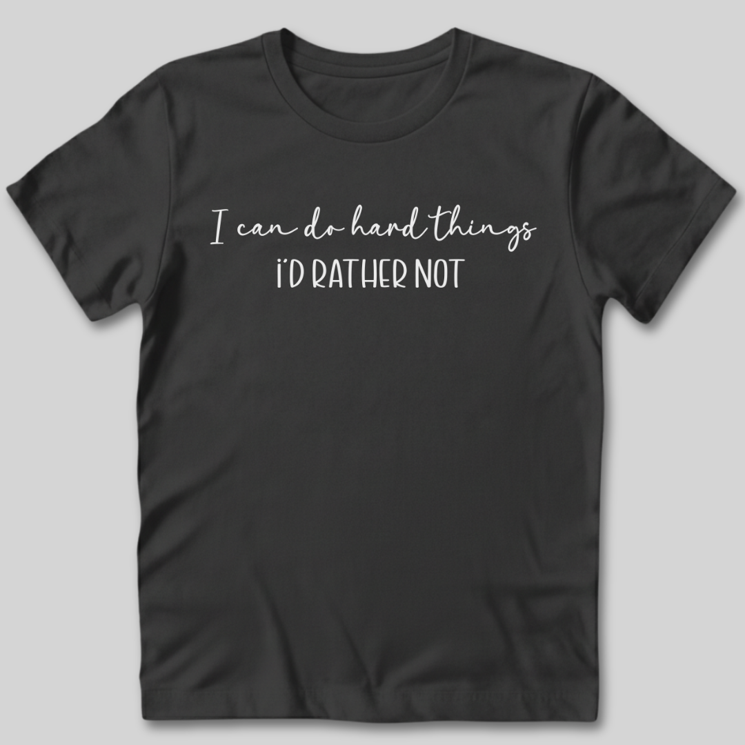 I Can Do Hard Things T-Shirt