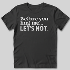 Let's Not T-Shirt