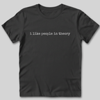 I Like People In Theory T-Shirt