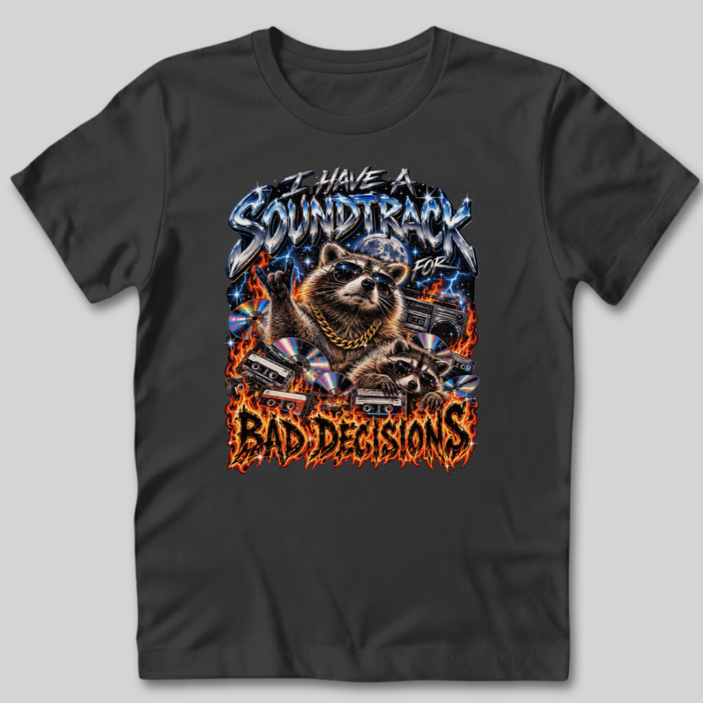 Soundtrack for Bad Decisions T-Shirt