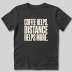 Coffee Helps T-Shirt