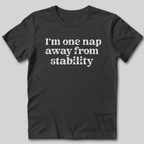 One Nap Away T-Shirt