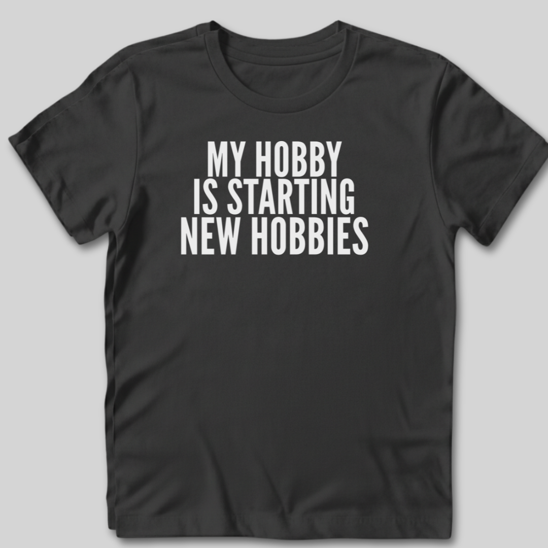 My Hobby T-Shirt