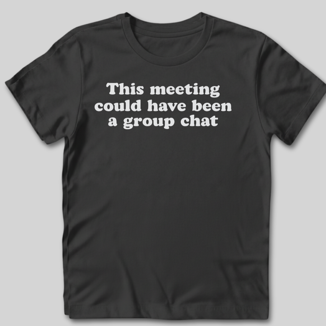 This Meeting Sucks T-Shirt