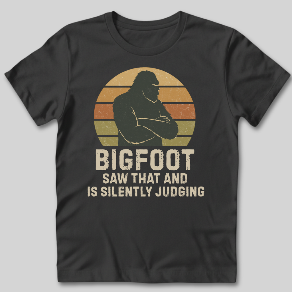 Bigfoot Saw That T-Shirt