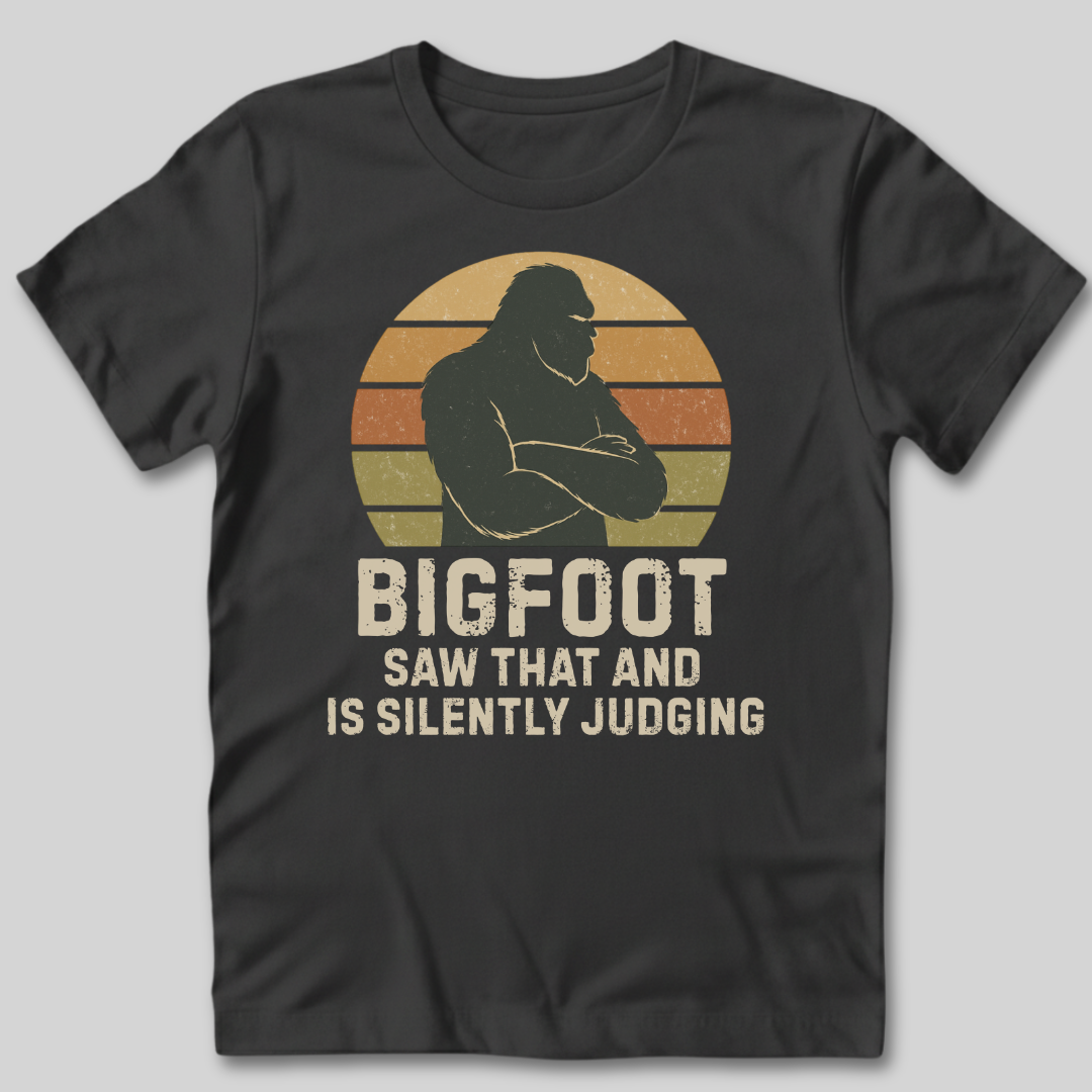 Bigfoot Saw That T-Shirt