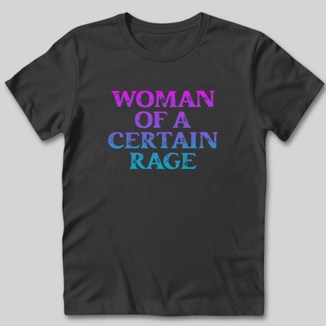Women Of A Certain Rage T-Shirt