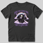 Here For a Good Time T-Shirt