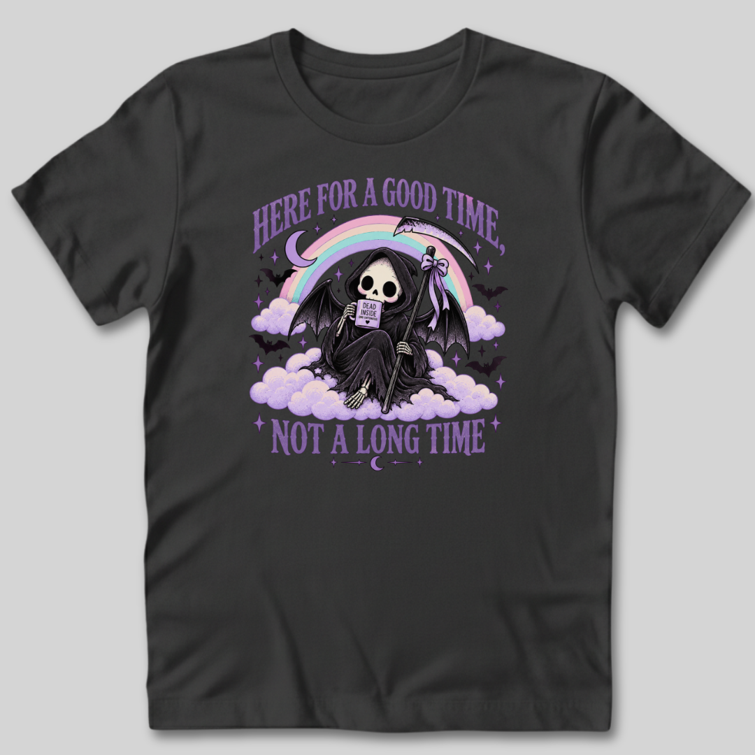 Here For a Good Time T-Shirt