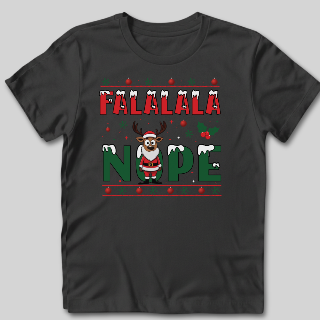 FALALALA NOPE T-Shirt