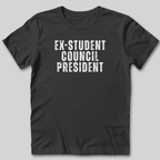 Ex-Student Council President T-Shirt