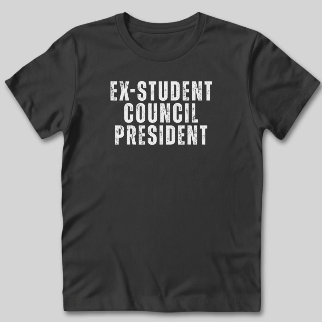 Ex-Student Council President T-Shirt
