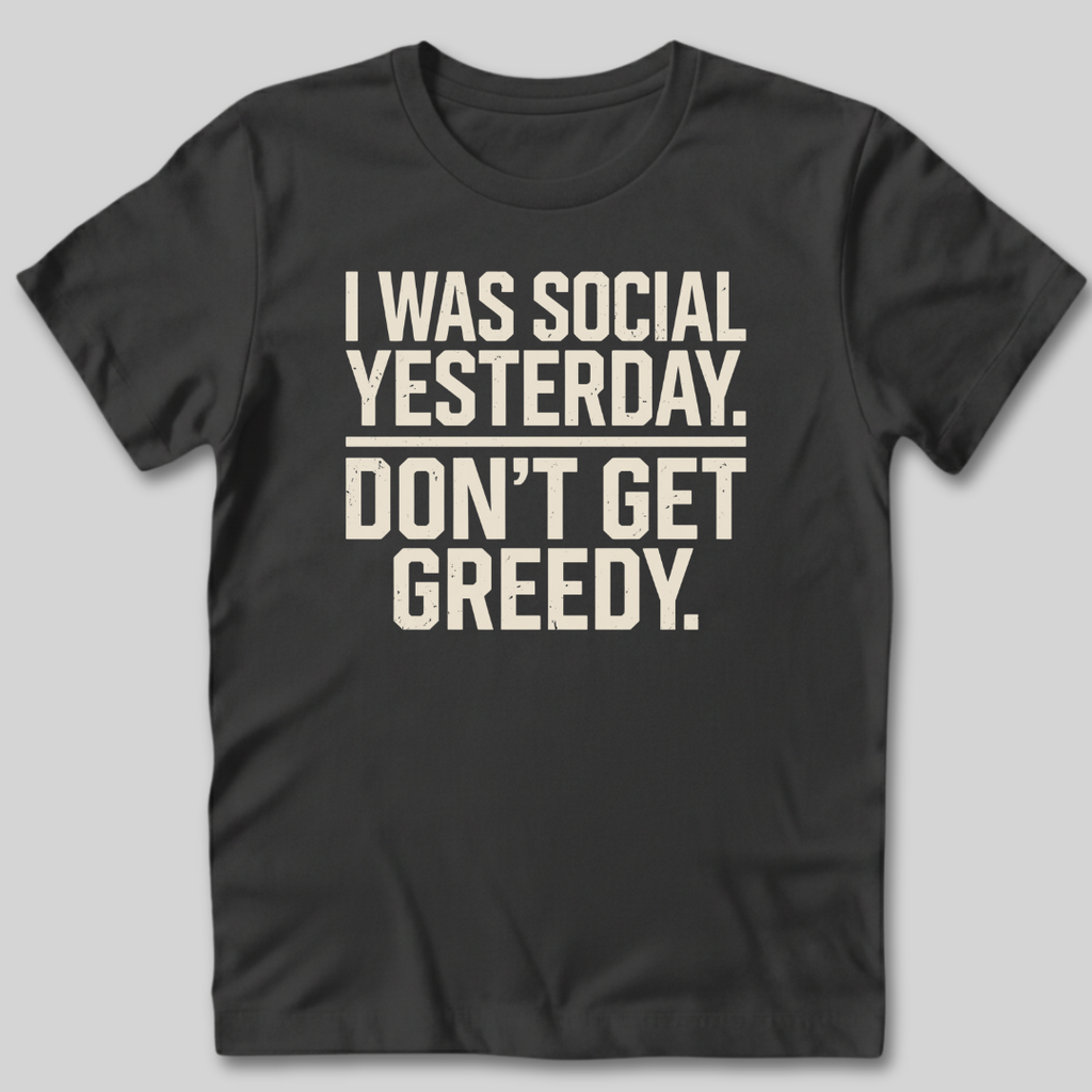 I Was Social Yesterday T-Shirt