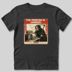 Printer is Jammed T-Shirt