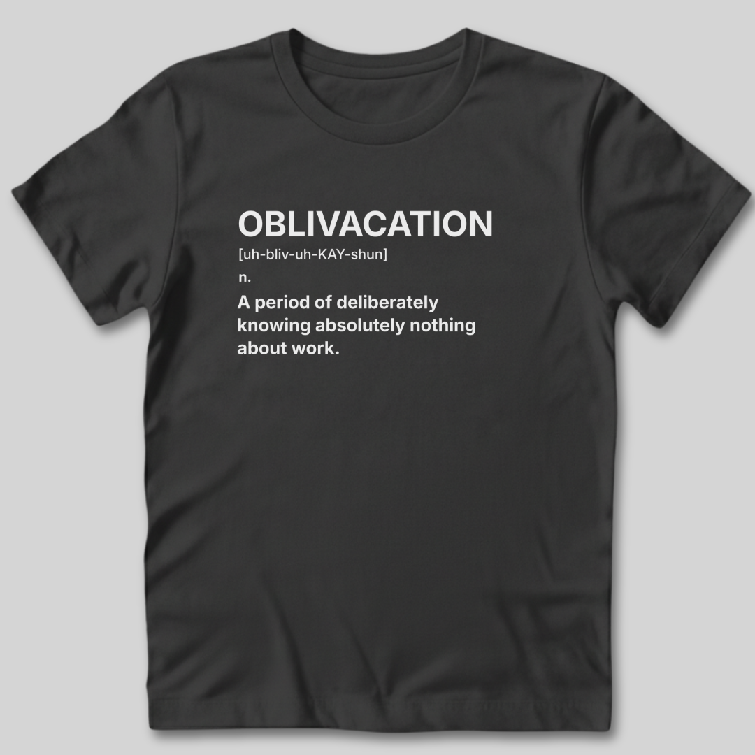 Oblivacation Definition T-Shirt