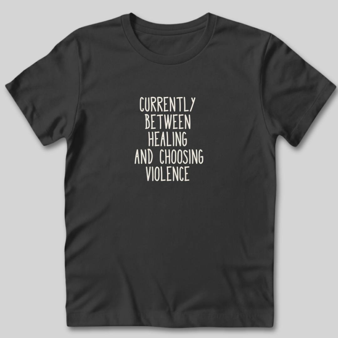 Between Healing and Violence T-Shirt