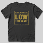 High Mileage Low Tolerance T-Shirt