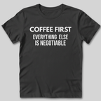 Coffee First T-Shirt