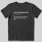 Postponementum Definition T-Shirt