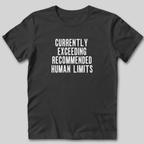 Currently Exceeding Limits T-Shirt