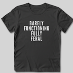 Fully Feral T-Shirt