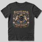 Everything Happens For a Reason T-Shirt
