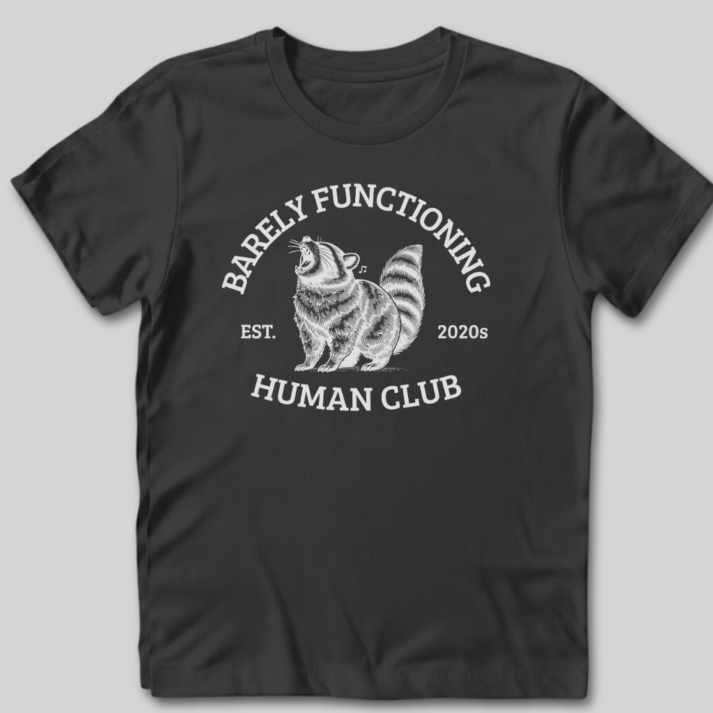 Barely Functioning T-Shirt