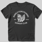 Barely Functioning T-Shirt
