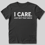 I Care T-Shirt