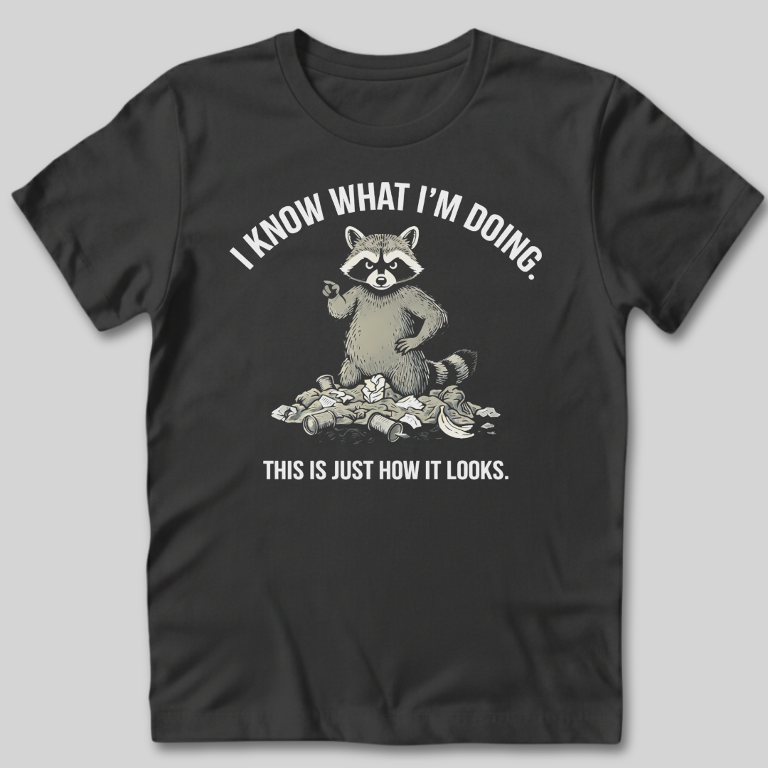 Know What I'm Doing T-Shirt
