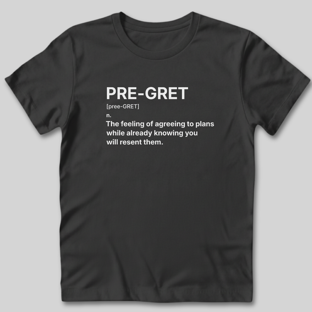 Pre-Gret Definition T-Shirt