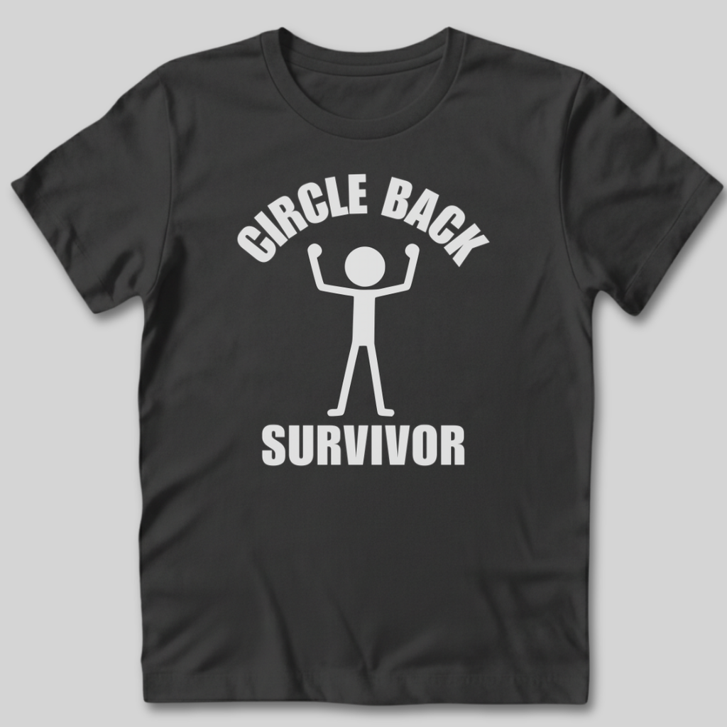 Circle Back Survivor T-Shirt