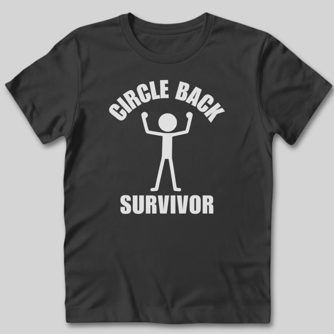 Circle Back Survivor T-Shirt