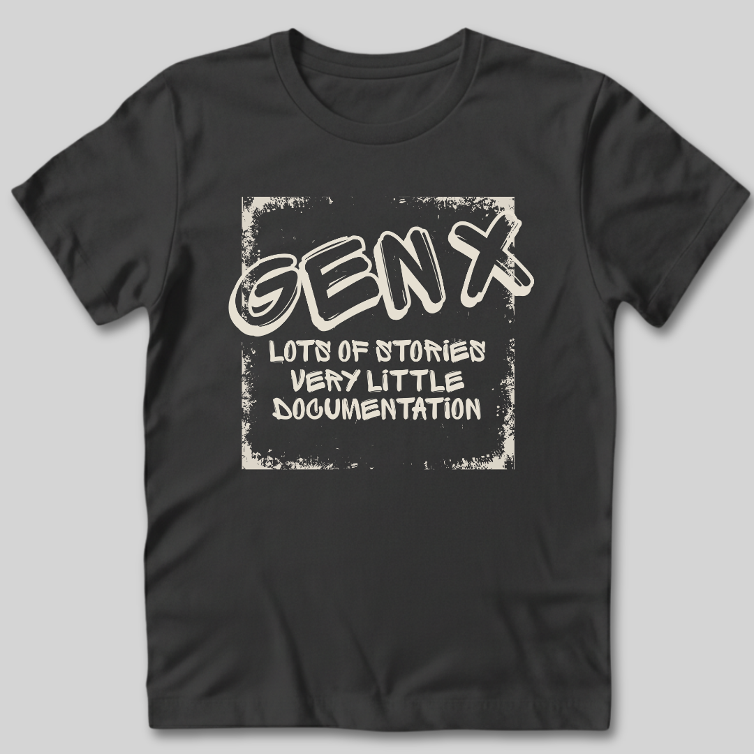 Gen X Lots of Stories T-Shirt