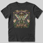 Become Who You Already Are T-Shirt