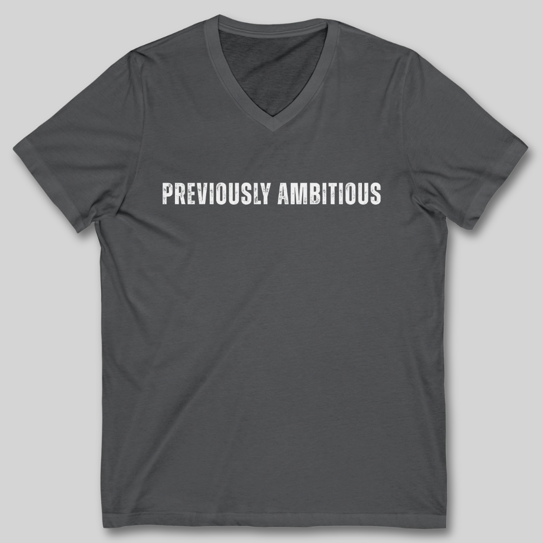 Previously Ambitious V-Neck T-Shirt
