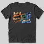 Raised Analog Aging Digitally T-Shirt