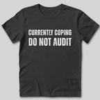 Currently Coping T-Shirt