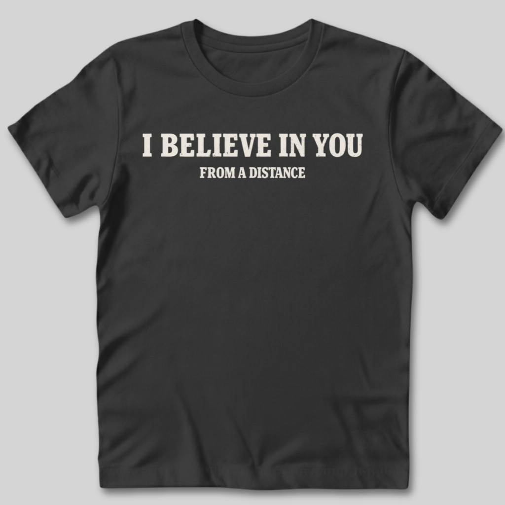 Believe In You T-Shirt