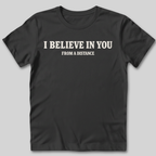 Believe In You T-Shirt