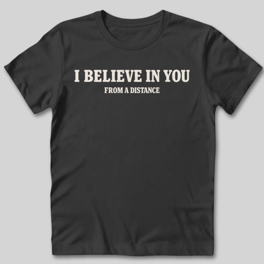 Believe In You T-Shirt