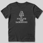 Populate The Background T-Shirt