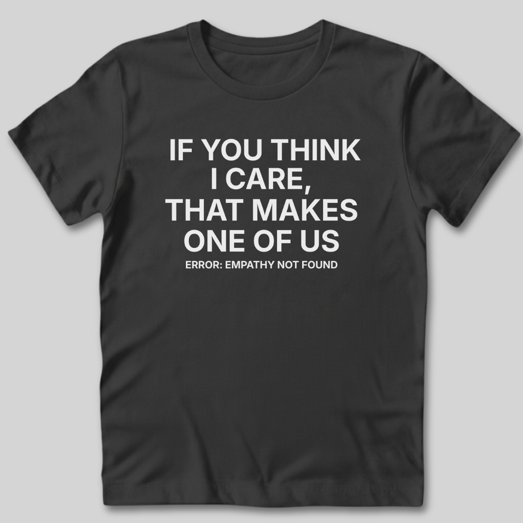 Empathy Not Found T-Shirt