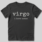 Virgo I Have Notes T-Shirt